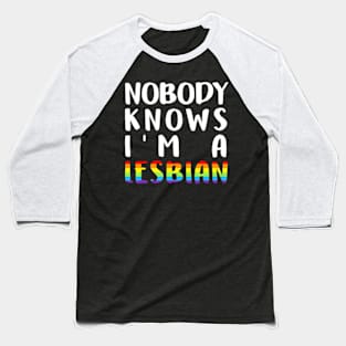 Knows Im A Lesbian LGBT-Q Pride Gay Proud Ally Baseball T-Shirt